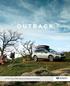 The Subaru Outback. Built to take you to the place you ve never been.