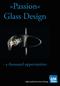 »Passion«Glass Design