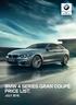 Sheer Driving Pleasure BMW 4 SERIES GRAN COUPÉ PRICE LIST. JULY 2018.