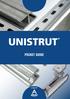 Unistrut: More than you imagine Unistrut has been the leading supplier of metal framing systems for 90 years. We specialise in Channel Framing, Cable