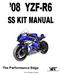 08 YZF-R6 SS KIT MANUAL. The Performance Edge. for excellent riders