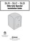 SLR - SLC - SLD. Slide Gate Operator Installation Guide