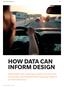 HOW DATA CAN INFORM DESIGN