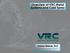 Overview of VRC Metal Systems and Cold Spray Christian Widener, Ph.D.