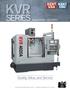 KVR SERIES. Quality, Value, and Service MACHINING CENTERS.   a.com /