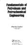 Fundamentals of. Petroleum and Petrochemical. Engineering. University of Calcutta Calcutta, India. CRC Press. Taylor & Francis Group