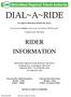 DIAL~A~RIDE. An origin to destination shared ride service. (Serving the residents of the towns of Ashland, Marlborough, Southborough, Wayland)