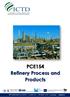 PCE154. Refinery Process and Products. H.H. Sheikh Sultan Tower (0) Floor Corniche Street Abu Dhabi U.A.E