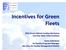 Incentives for Green Fleets