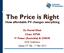 The Price is Right. How affordable PV changes everything. Dr Muriel Watt Chair, APVA IT Power (Australia) & UNSW