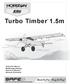 Turbo Timber. Instruction Manual Bedienungsanleitung Manuel d utilisation Manuale di Istruzioni