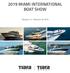 2019 MIAMI INTERNATIONAL BOAT SHOW. February 14 - February 18, 2019