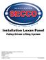 Installation Lexan Panel Pulley Driven Lifting System