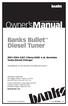Owner smanual. Banks Bullet Diesel Tuner (LB7) Chevy/GMC 6.6L Duramax Turbo-Diesel Pickups. with Installation Instructions