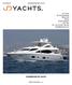 JD Yachts 80 The Esplanade Weymouth Dorset United Kingdom DT4 7AA Tel: +44 (0) SUNSEEKER 88 YACHT EUR 2,200,000 EX TAX