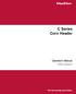 C Series Corn Header. Operator's Manual. The harvesting specialists Revision A