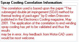 The correlation for spray cooling was found in the Electronics Cooling Magazine and is used in this case to calculate the cooling from the end-windings.