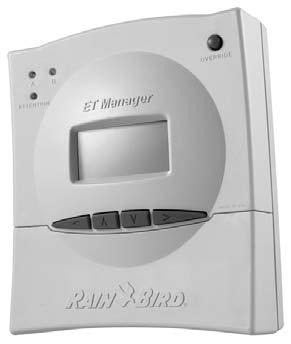 RAIN BIRD CONTROLLERS ET MANAGER SERIES The Rain Bird ET Manager (ETMi) is a control device that enables weather-based management for irrigation controllers.
