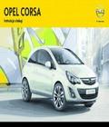Related ebooks to opel corsa c 2004 manual Opel Corsa 2013 Instrukcja obsugi Opel Polska OPEL CORSA. Instrukcja samochodu i Dane techniczne, a take na C. ISO/R3. X.
