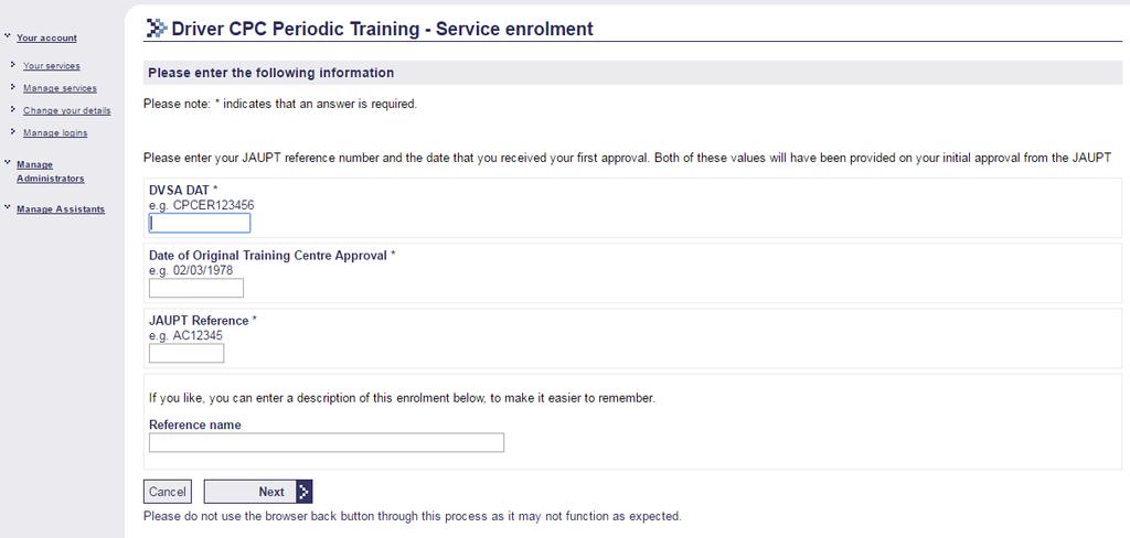 On the Service Enrolment screen, you will need to enter the three pieces of information requested,