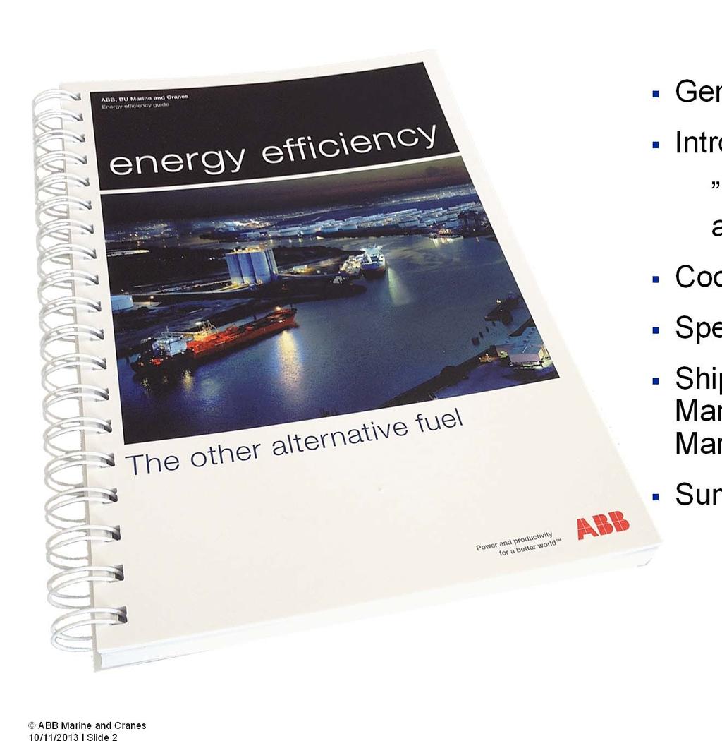 ABB Marine Energy Efficiency Content General Introduction to the publication energy efficiency the other alternative fuel Cooling