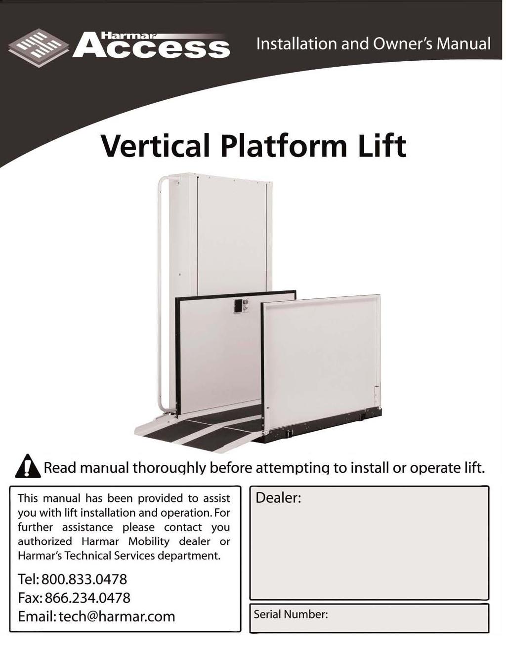 HIGHLANDER Residential Platform Lift RPL400 RPL600 This manual has