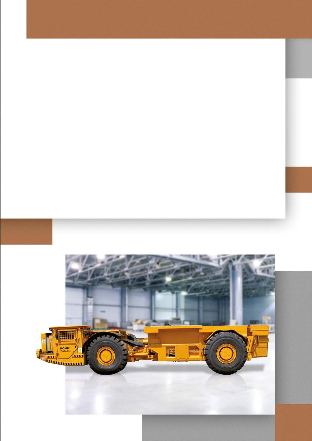 Haul trucks produced by KGHM ZANAM are designed for haulage of output from mine faces and transporting it to handling points in mineral ore mines, not subject to explosion risk.