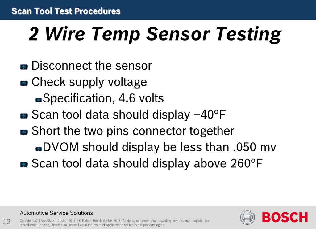 Purpose of this test is to test temperature sensor circuit. The voltage supply should be 4.6 volts or above.