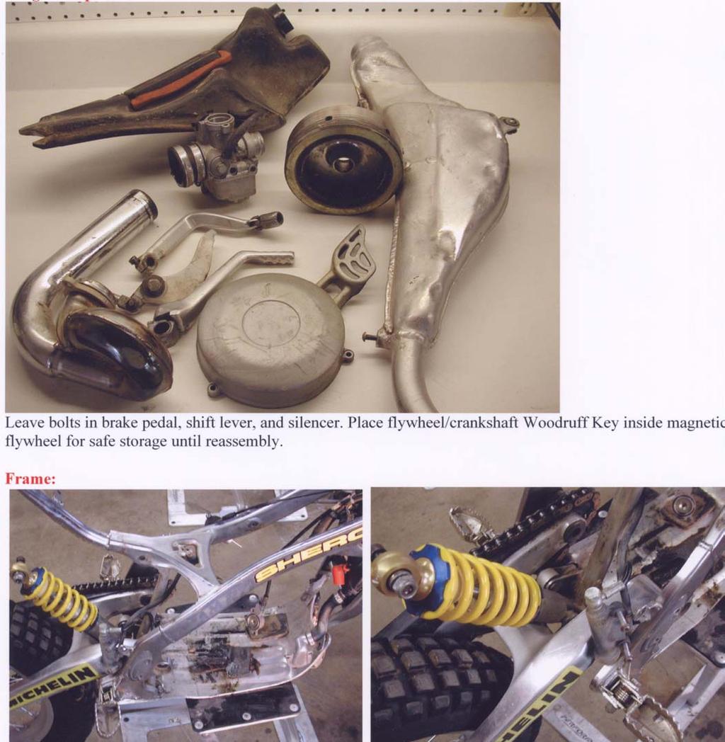 Misc. Parts: Large Component Removal Leave bolts in brake pedal, shift lever, and silencer.