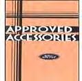 00 ea VB105 Approved Accessories, genuine Ford accessories for 1934, fold-out style... 1934 8.00 ea VB108 Approved Accessories, genuine Ford accessories for 1935, fold-out style... 1935 8.