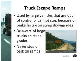 While most are in western states, over 60 are in 12 states east of the Mississippi River. The states without escape ramps are primarily Southern, Midwestern or Great Plains states.