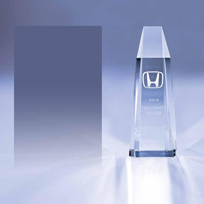 A Symbol of Pure Excellence Honda is taking excellence to new heights, and the all-new Honda President s Award trophy reflects that direction.