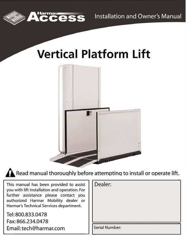 AmeriGlide Commercial INSTALLATION & OWNER S MANUAL hercules Commercial Vertical Platform Lifts CPL400 CPL600 CPL800 CPL1000 CPL1200 CPL1400 This manual has been provided to assist you