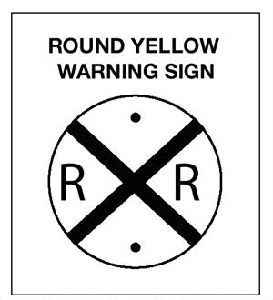 Figure 10-5 Figure 10-6 Crssbuck Signs. This sign marks the crssing. It requires yu t yield the right-f-way t the train.