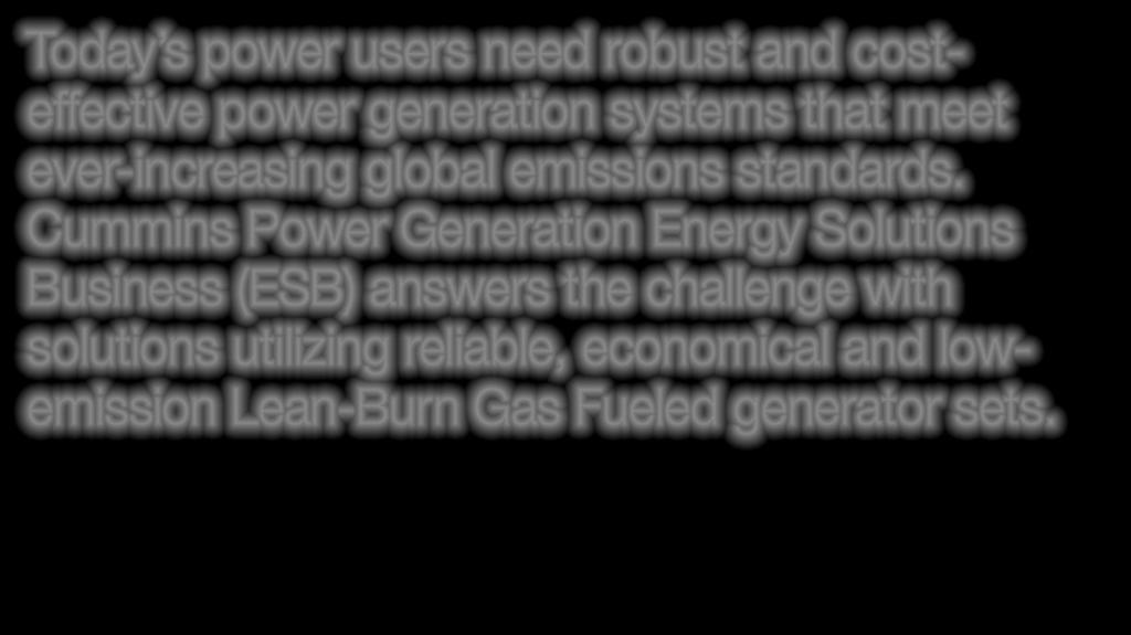 As part of Cummins Power Generation, a global power generation leader, we combine this total