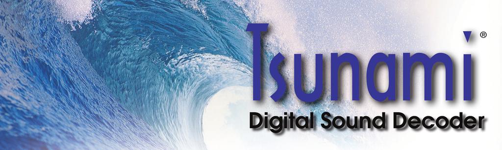 7/10/10 Tsunami Digital Sound Decoder User s Guide Addendum