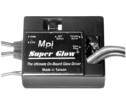 MPI SUPER GLOW On-board Glow Driver Congratulations on your purchase of the SUPER-GLOW on-board glow driver. This an advanced on-board glow driver offering unique features.
