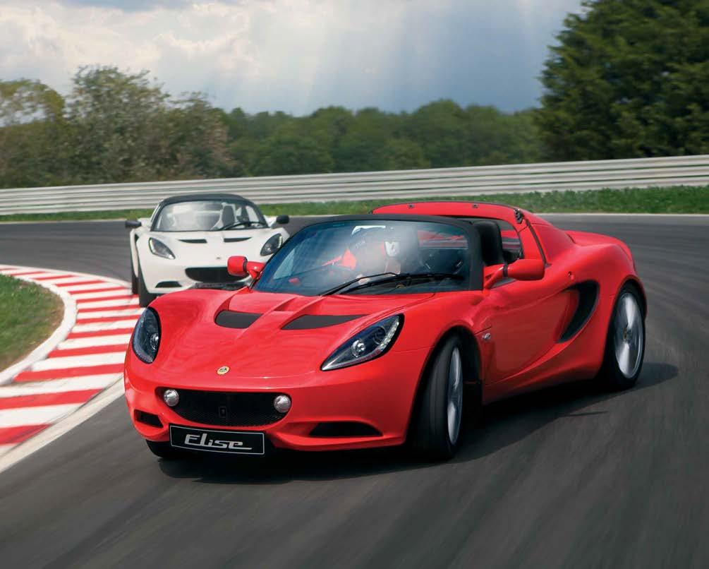 THE LOTUS ELISE RANGE A Lotus Elise is like a glove on the hand, a second skin channelling feedback into your hands and feet via the steering wheel and the pedals.