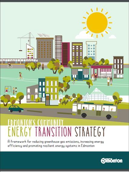 Targets Edmonton s Community Energy Transition Strategy By 2035: Reduce GHG emissions 35% Reduce energy consumption