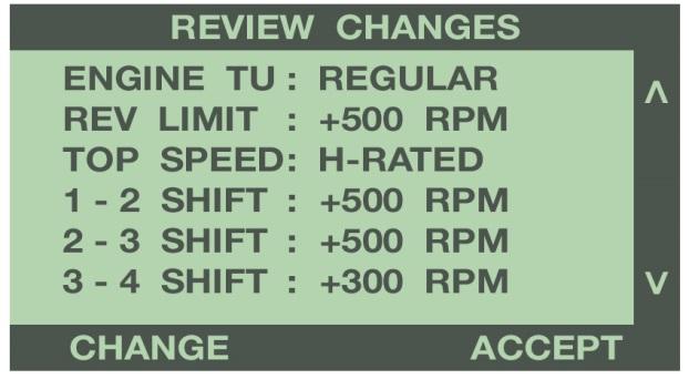 To accept all tuning options, press Accept to begin the programming process. To make changes to any option, select Change. PRESET TUNE The programmer allows you to save up to 5 preset tunes.