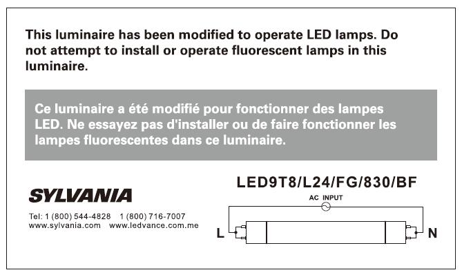 6 LEDlescent T8 Ballast-Free Lamps - Installation Installation requires that a caution / warning sticker be applied LED17T8/L48/FG/841/BF Indicates fixture was modified.