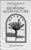 95 Ros, Dr. Frank 206 pp Paperback Ayurvedic Acupuncture is based upon the Suchi Veda, a 3,000 year old Vedic text which, in the Ayurvedic system, is the Science of Acupuncture.