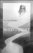 95 Aurobindo, Sri compiled by Sri M P Pandit 122 pp Paperback The value of the Rig Veda as a guidebook to spiritual practice has been obscured due to the heavy veil of symbols used by the Rishis to