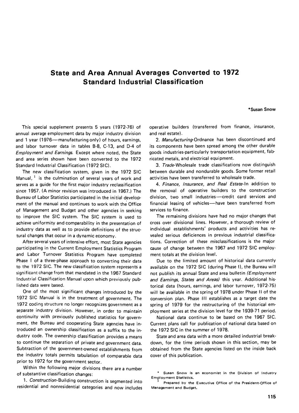 State and Area Annual Averages Converted to 1972 Standard Industrial Classification *Susan Snow This special supplement presents 5 years (1972-76) of annual average employment data by major industry