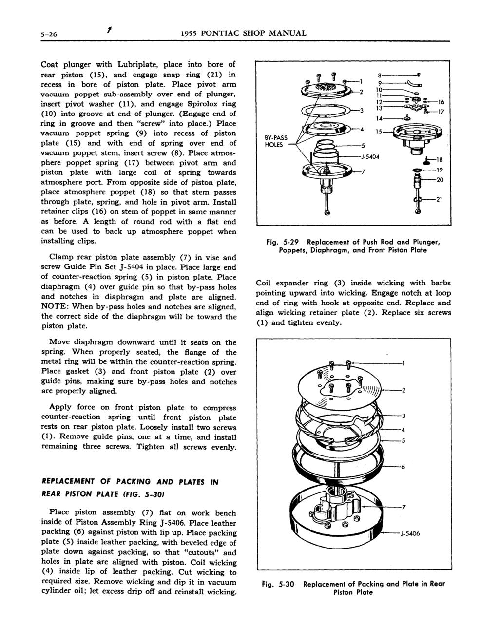 5-26 1 1955 PONTIAC SHOP MANUAL Coat plunger with Lubriplate, place into bore of rear piston (15), and engage snap ring (21) in recess in bore of piston plate.