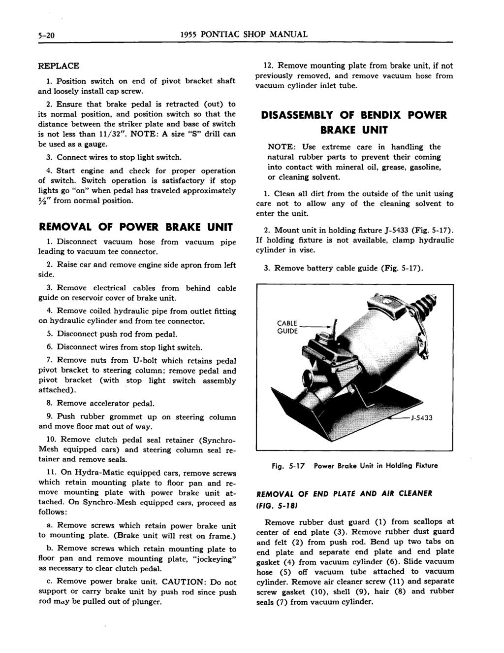 5-20 1955 PONTIAC SHOP MANUAL REPLACE 1. Position switch on end of pivot bracket shaft and loosely install cap screw. 2.