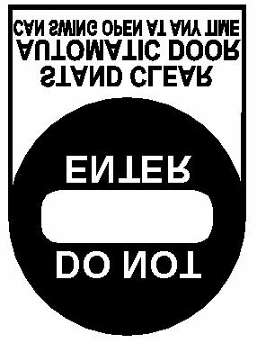 The sign shall be a minimum of 6 (150mm) in diameter, having a green circle surrounding a black arrow on a white backround. Fig. 1 An international DO NOT ENTER sign (Fig.