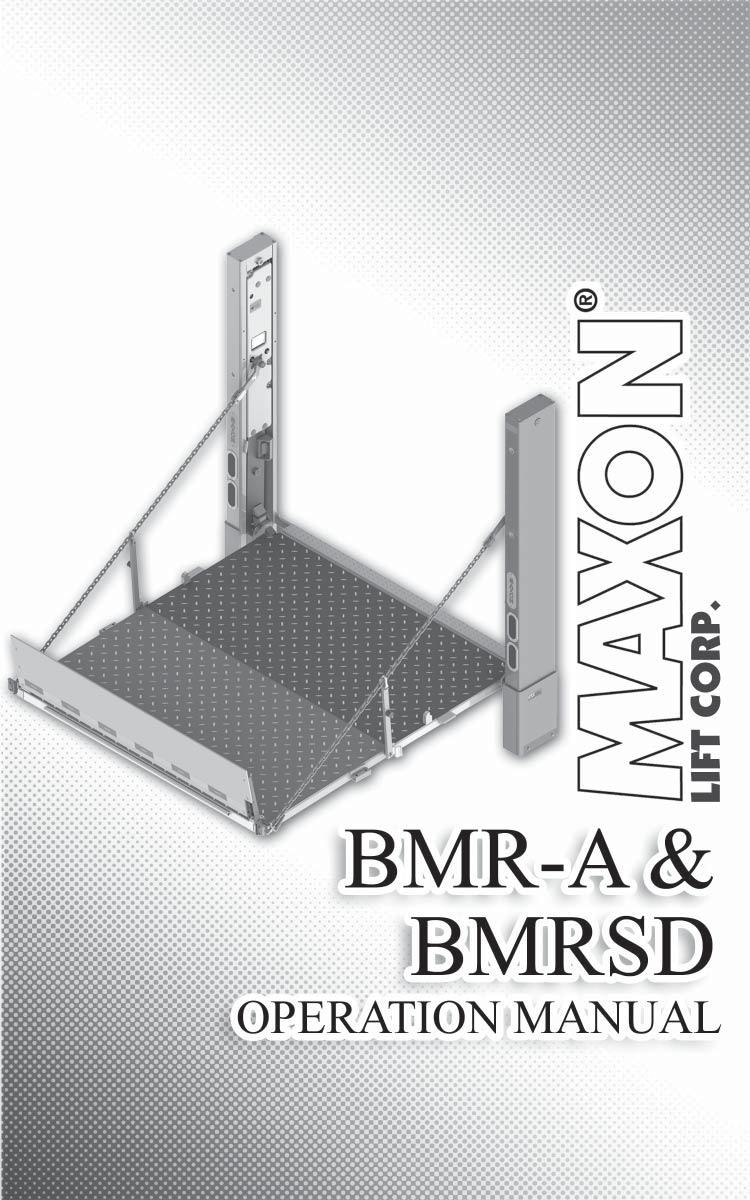 M-00-25 REV. M SEPTEMBER 2013 Operation Manual Contains: Warnings Decal & Plate Locations Standard Control Locations Liftgate & Retention Ramp Operation MAXON Lift Corp.