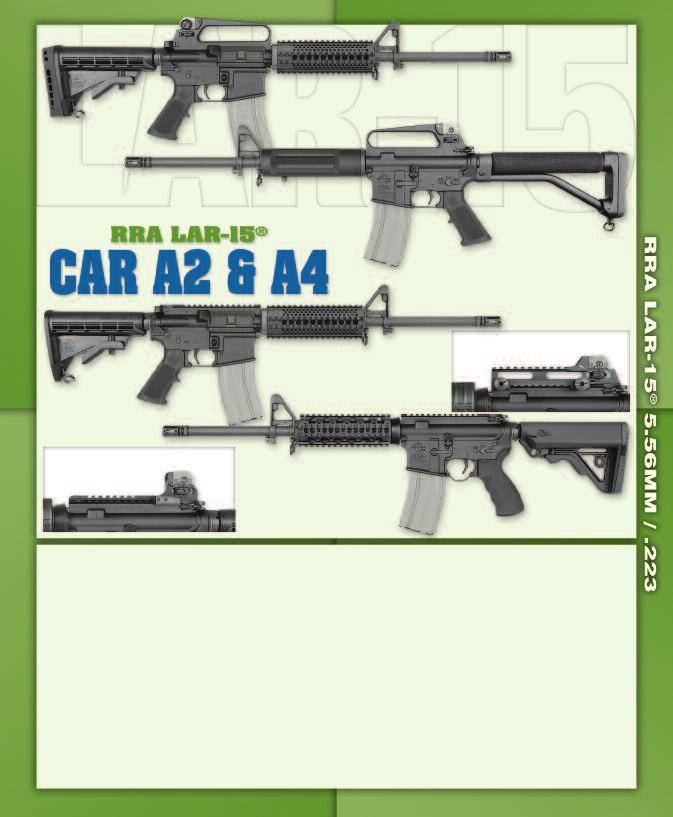 CAR A2 Shown with optional Quad Rail Aluminum Free Float and Tactical CAR Stock Rubber Buttpad CAR A2 Shown with optional Aluminum Free Float Tube and ACE Skeleton Stock CAR A4 $1,070 AR1291 - with