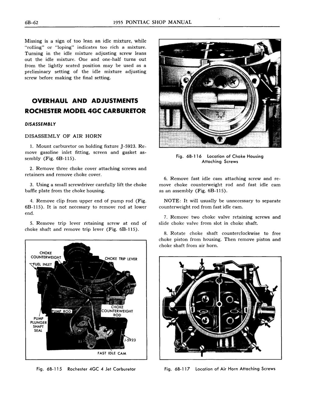 6B-62 1955 PONTIAC SHOP MANUAL Missing is a sign of too lean an idle mixture, while "rolling" or "loping" indicates too rich a mixture.
